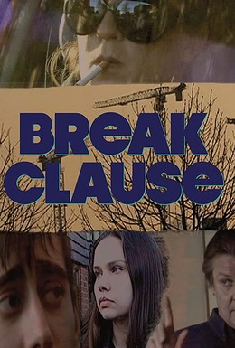 Постер фильма Break Clause (2019)