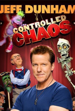 Постер фильма Джефф Данэм: Контролируемый хаос (2011)