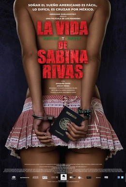 Постер фильма Ранние и короткие годы Сабины Ривас (2012)