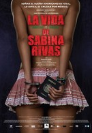 Ранние и короткие годы Сабины Ривас (2012)