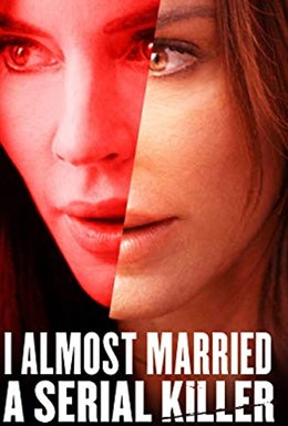 Постер фильма I Almost Married a Serial Killer (2019)