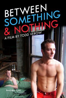 Постер фильма Между чем-то и ничем (2008)