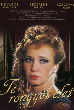 Постер фильма Ты, проклятая жизнь (1984)