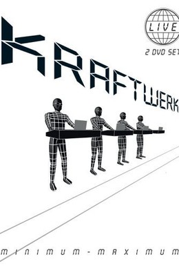 Постер фильма Крафтверк - Минимум-Максимум (2005)