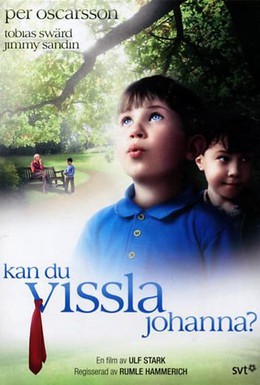 Постер фильма Умеешь ли ты свистеть, Йоханна? (1994)