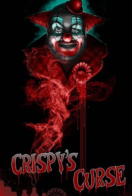 Постер фильма Crispy's Curse (2017)