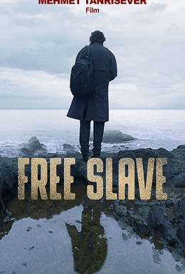Постер фильма Свободный раб  (2019)