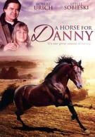Лошадь для Дэнни (1995)