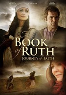 Книга Руфь: Путь веры (2009)