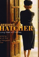 Маргарет Тэтчер: Долгий путь к Финчли (2008)