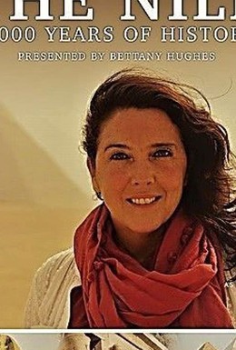 Постер фильма The Nile: Egypt's Great River with Bettany Hughes (2019)