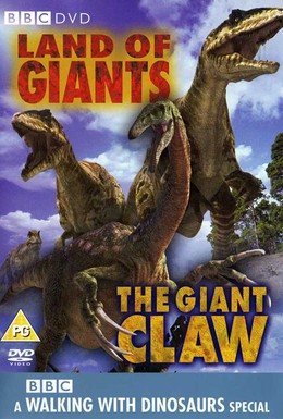 Постер фильма BBC: Прогулки с динозаврами. Гигантский коготь (2002)