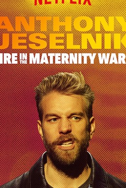 Постер фильма Anthony Jeselnik: Fire in the Maternity Ward (2019)
