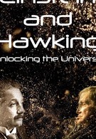 Einstein and Hawking: Unlocking the Universe (2019)