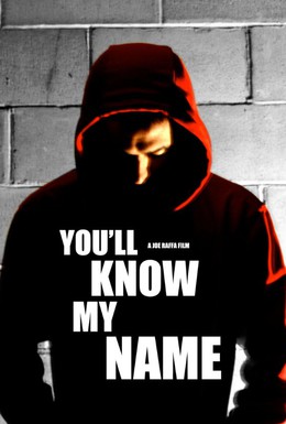 Постер фильма Вы будете знать мое имя (2011)