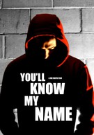 Вы будете знать мое имя (2011)
