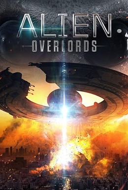 Постер фильма Alien Overlords (2018)