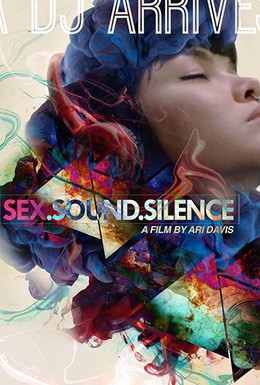 Постер фильма Sex.Sound.Silence (2017)