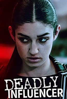 Постер фильма Deadly Influencer (2019)