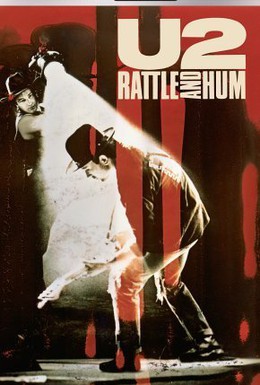 Постер фильма U2: Rattle and Hum (1988)