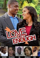 Love Is Not Enough (2019)