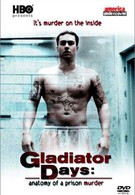 Дни гладиаторов: Анатомия тюремного убийства (2002)