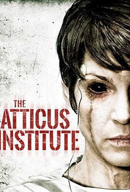 Постер фильма Институт Аттикус (2015)