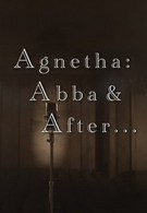 Агнета: АББА и после нее (2013)