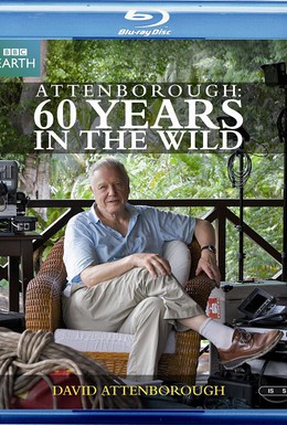 Постер фильма Аттенборо. 60 лет с дикой природой (2012)