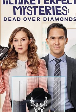 Постер фильма Dead Over Diamonds: Picture Perfect Mysteries (2019)