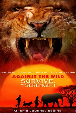 Постер фильма Против природы 2: Выжить в Серенгети (2016)