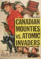 Канадская конная полиция против атомных захватчиков (1953)