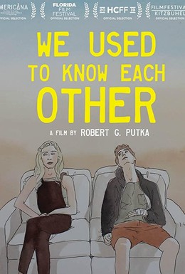 Постер фильма We Used To Know Each Other (2019)
