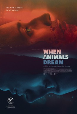 Постер фильма Когда звери мечтают (2014)