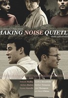 Making Noise Quietly (2019)