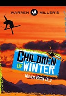 Уоррен Миллер: дети зимы (2008)