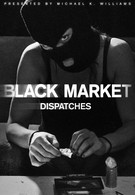 Черный рынок. Репортажи (2016)