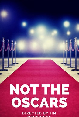 Постер фильма Not the Oscars (2019)
