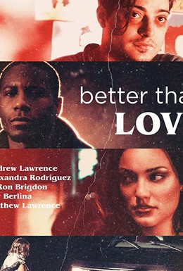Постер фильма Лучше, чем любовь (2019)
