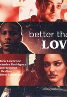 Лучше, чем любовь (2019)