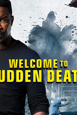 Постер фильма Welcome to Sudden Death (2020)
