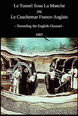 Постер фильма Туннель под Ла-Маншем, или Франко-английский кошмар (1907)
