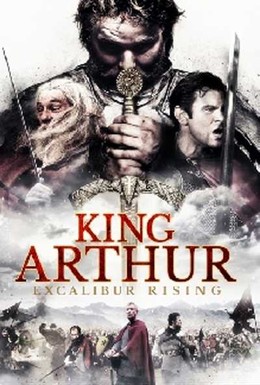 Постер фильма Король Артур: Возвращение Экскалибура (2017)