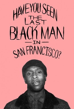 Постер фильма Последний черный в Сан-Франциско (2019)