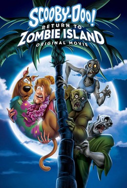 Постер фильма Скуби-Ду: Возвращение на остров зомби (2019)