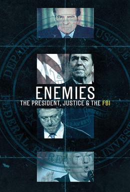 Постер фильма Enemies: The President, Justice & The FBI (2018)