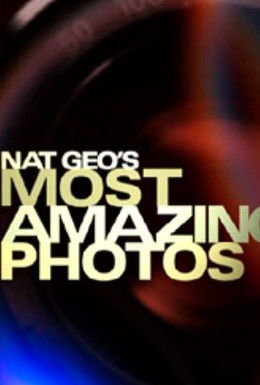 Постер фильма Самые удивительные фотографии National Geographic (2009)
