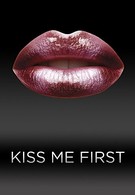 Поцелуй меня первым (2018)